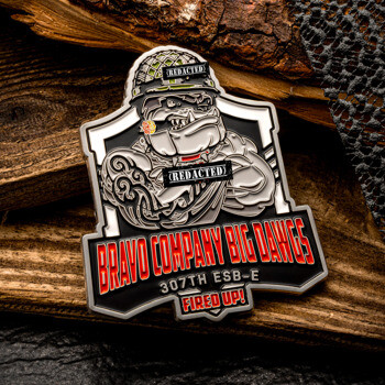 Shield-shaped challenge coin featuring a military bulldog character with the text Bravo Company Big Dawgs and 307th ESB-E.